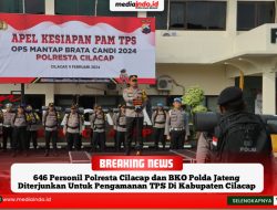 646 Personil Polresta Cilacap dan BKO Polda Jateng Diterjunkan Untuk Pengamanan TPS Di Kabupaten Cilacap